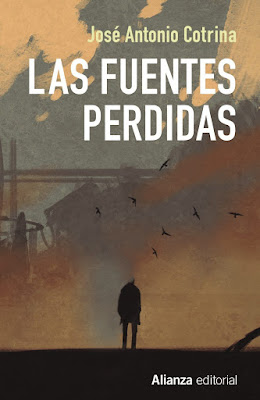 LAS FUENTES PERDIDAS, DE JOSE ANTONIO COTRINA.